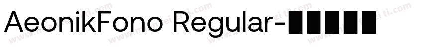 AeonikFono Regular字体转换